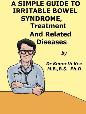 cover image of A Simple Guide to Irritable Bowel Syndrome, Treatment and Related Diseases